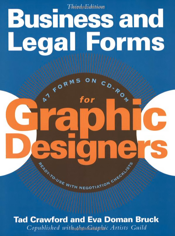 Optional Textbook - Business and Legal Forms for Graphic Designers by Eva Doman Bruck and Tad Crawford